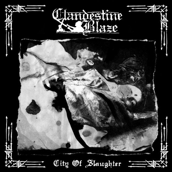 Clandestine Blaze City Of Slaughter, 2017