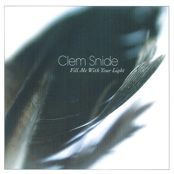 Album Clem Snide - Fill Me With Your Light