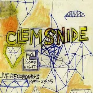 Album Clem Snide - Have A Good Night: Live Recordings 1999-2005