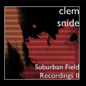 Album Clem Snide - Suburban Field Recordings II