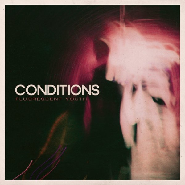 Album Conditions - Fluorescent Youth (10 Year Anniversary)
