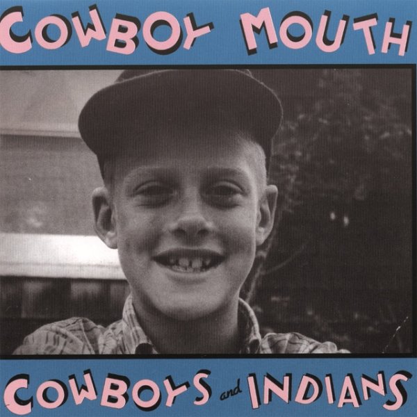 Cowboy Mouth Cowboys And Indians, 1986