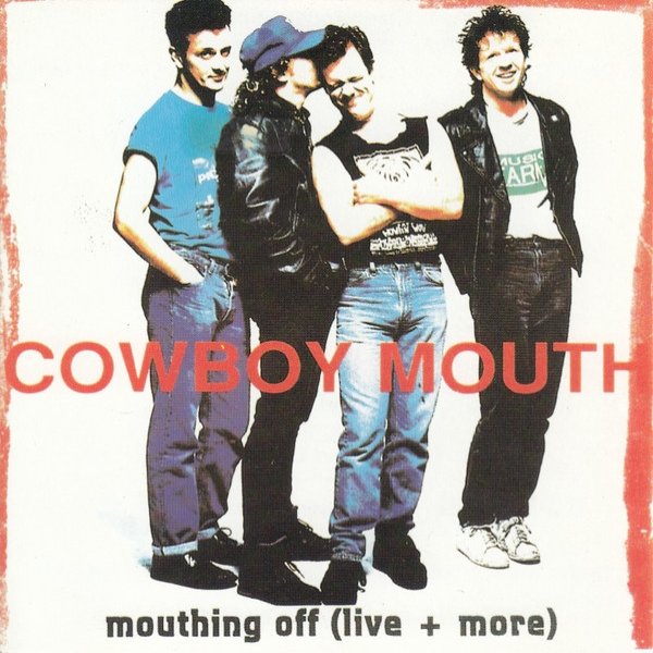 Album Cowboy Mouth - Mouthing Off