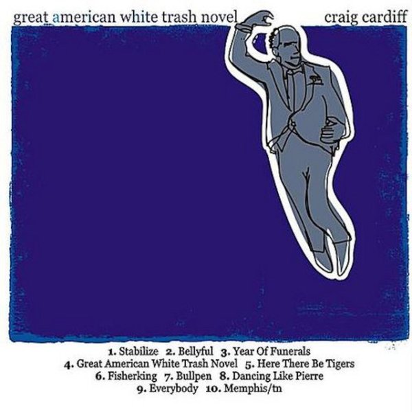 Craig Cardiff Great American White Trash Novel, 1997