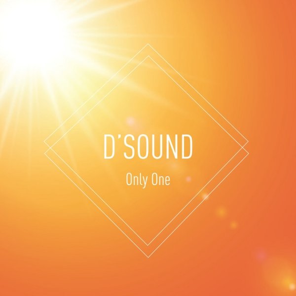 D'Sound Only One, 2017