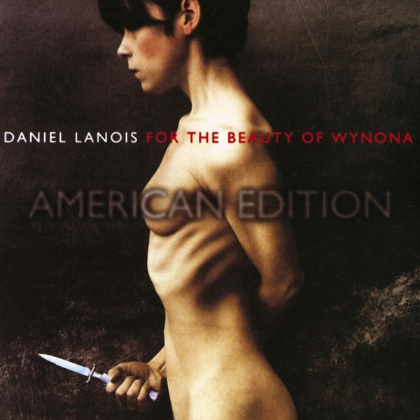 Album Daniel Lanois - For The Beauty Of Wynona