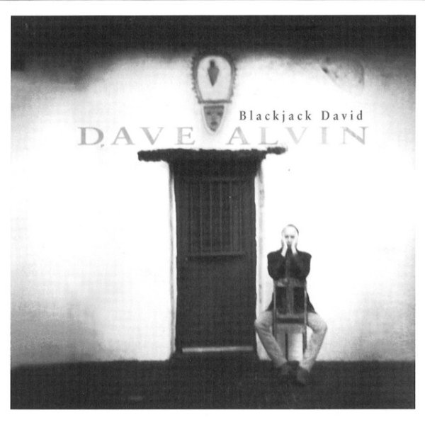 Album Dave Alvin - Blackjack David