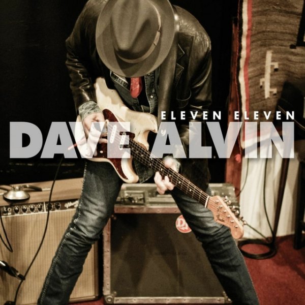 Album Dave Alvin - Eleven Eleven Bonus Tracks