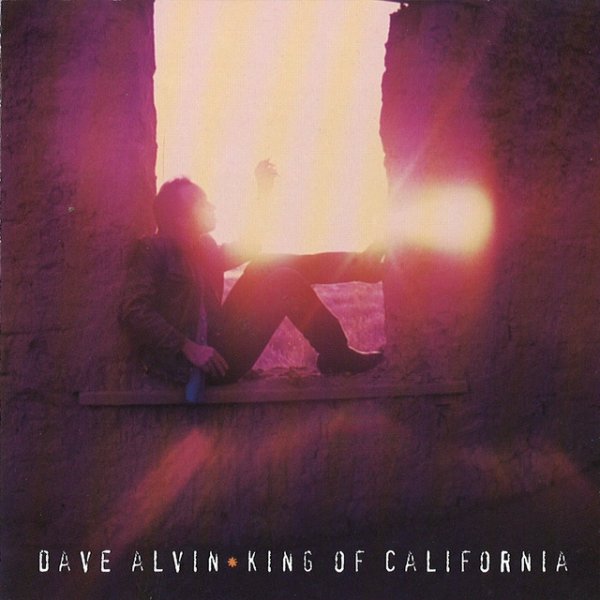 Album Dave Alvin - King Of California