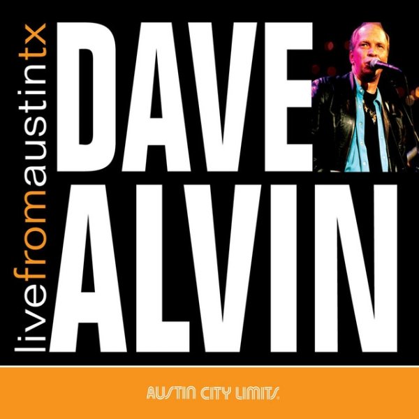 Album Dave Alvin - Live From Austin, TX