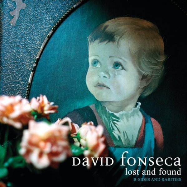Album David Fonseca - Lost And Found - B-Sides And Rarities