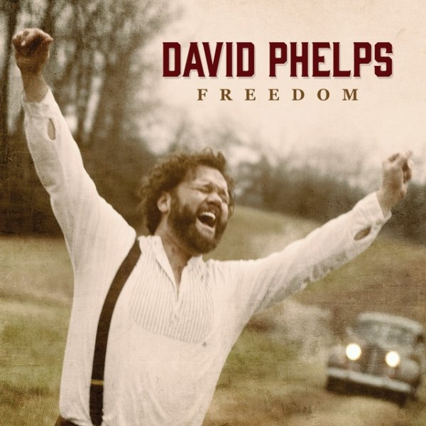 Album David Phelps - Freedom