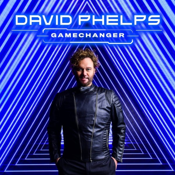 Album David Phelps - GameChanger
