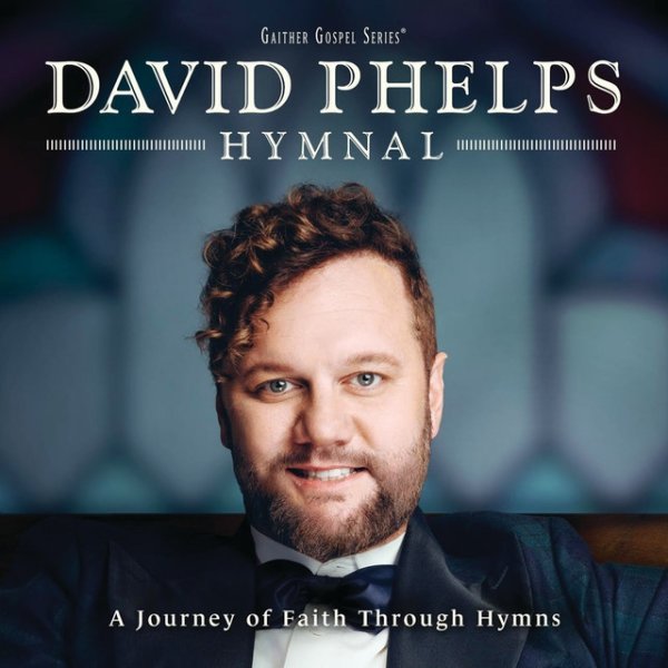 Album David Phelps - Hymnal