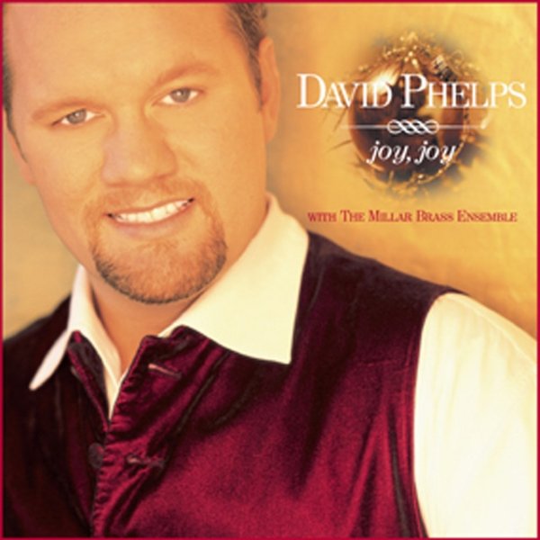 Album David Phelps - Joy, Joy