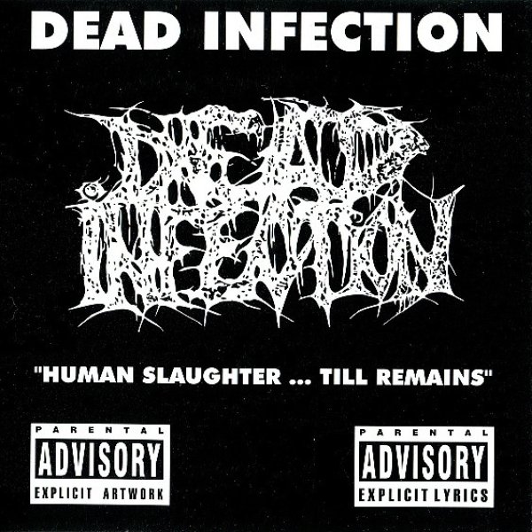 Album Dead Infection - Human Slaughter ... Till Remains