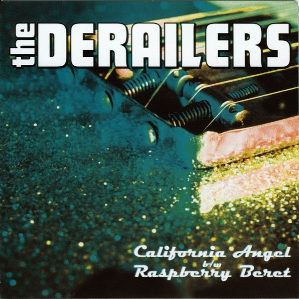 Album Derailers - California Angel B/W Raspberry Beret
