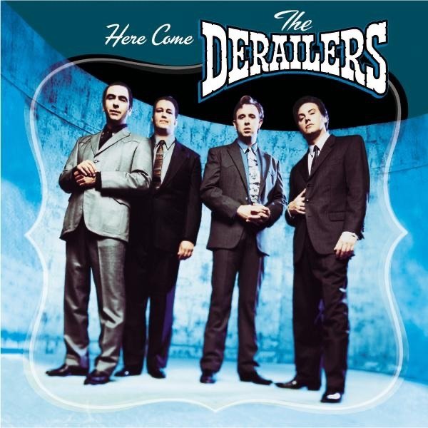 Album Derailers - Here Come the Derailers