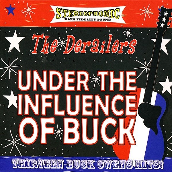Album Derailers - Under the Influence of Buck