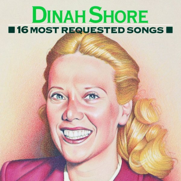 Dinah Shore 16 Most Requested Songs, 1991