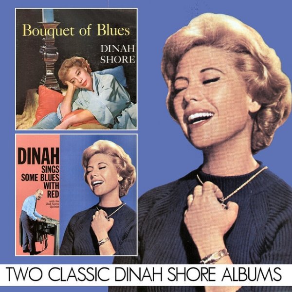 Dinah Shore Bouquet of Blues / Dinah Sings Some Blues With Red, 2011