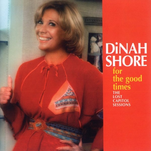 Album Dinah Shore - For The Good Times: The Lost Capitol Sessions