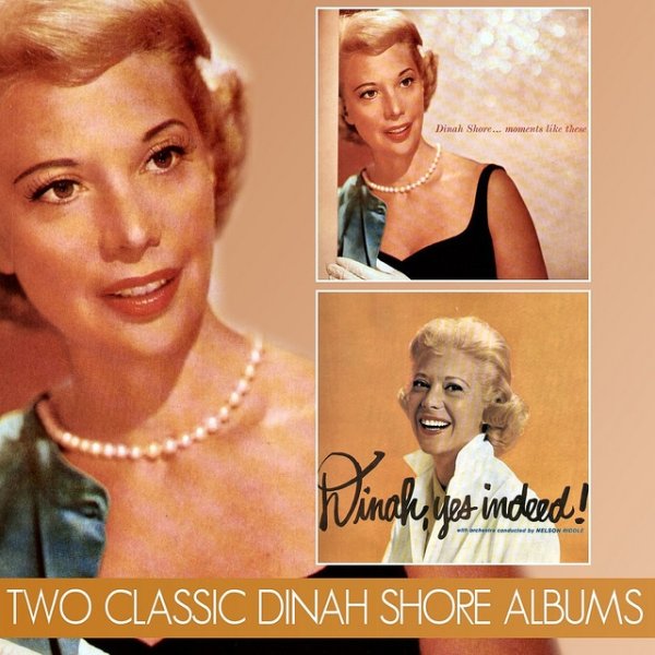 Album Dinah Shore - Moments Like These / Dinah, Yes Indeed!