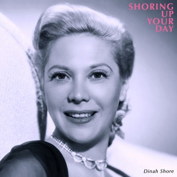 Album Dinah Shore - Shoring up Your Day