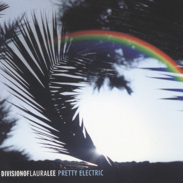 Album Pretty Electric - Division of Laura Lee