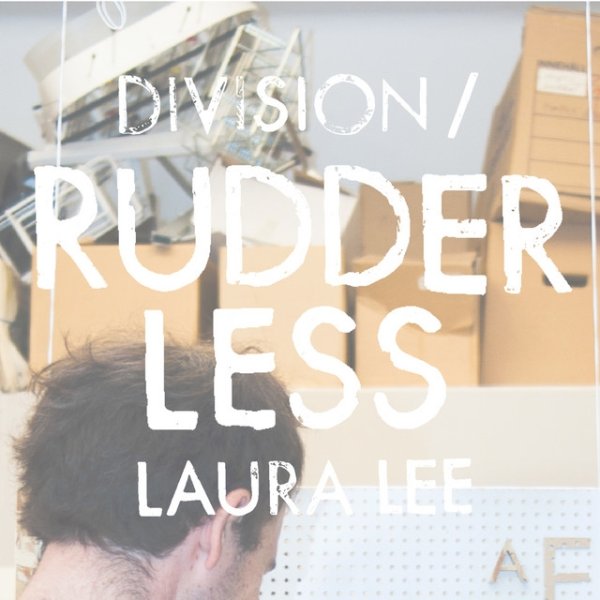 Album Rudderless - Division of Laura Lee