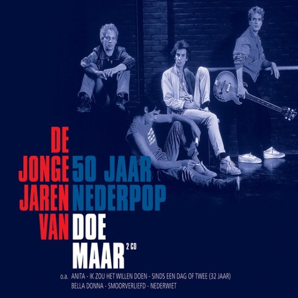 Album Doe Maar - De Jonge Jaren van Doe Maar - 50 jaar Nederpop