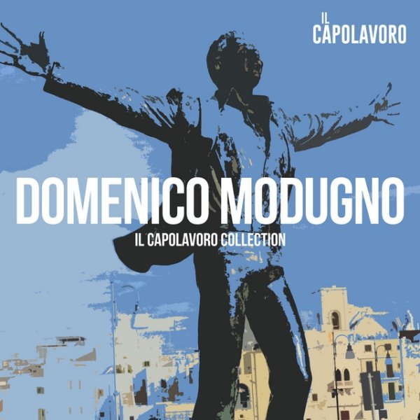 Album Domenico Modugno - Domenico Modugno - Il Capolavoro Collection