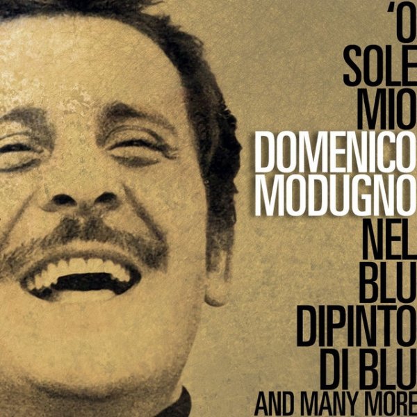 Album Domenico Modugno - O Sole Mio, Nel Blu Dipinto di Blu and Many More
