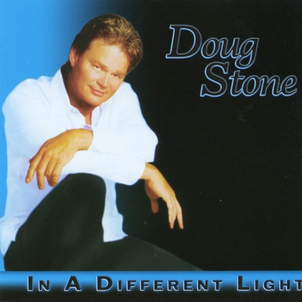 Album Doug Stone - In A Different Light