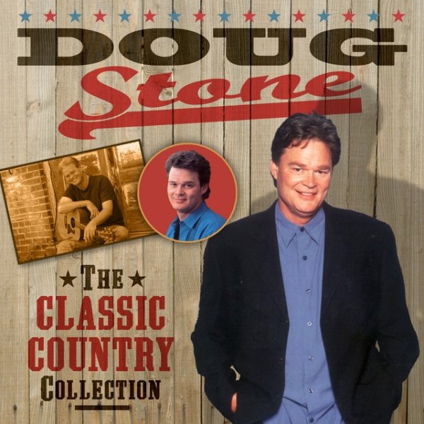 Album Doug Stone - The Classic Country Collection