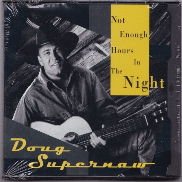 Doug Supernaw Not Enough Hours In The Night, 1995