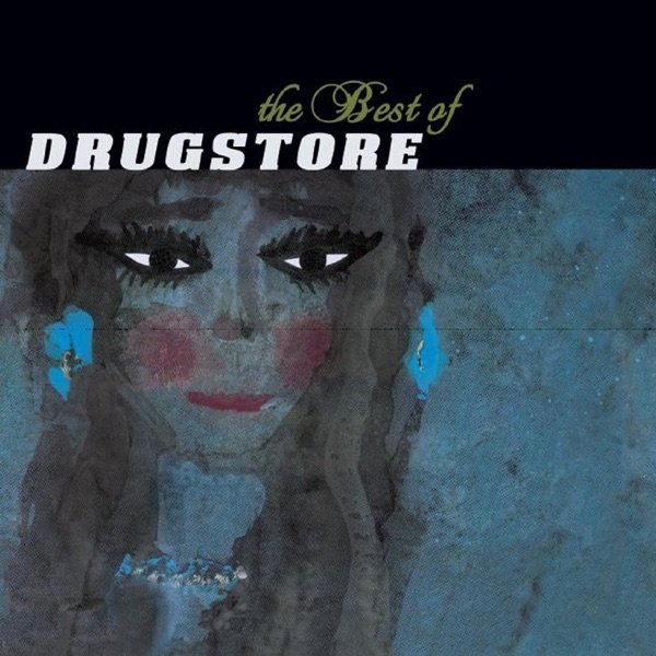 Drugstore The Best of Drugstore, 2013