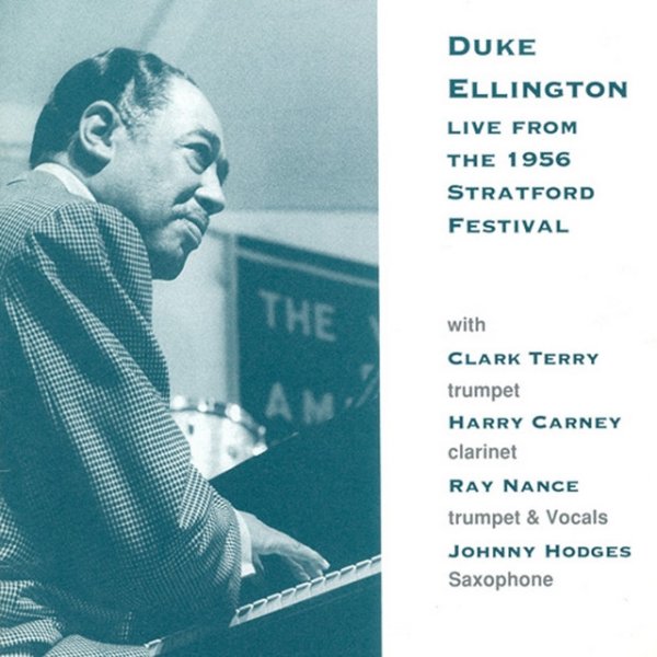 Ellington, Duke: Live From the 1956 Stratford Festival Album 