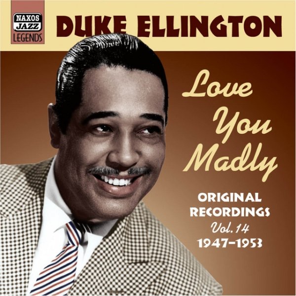 Album Duke Ellington - Ellington, Duke: Love You Madly (1947-1953)