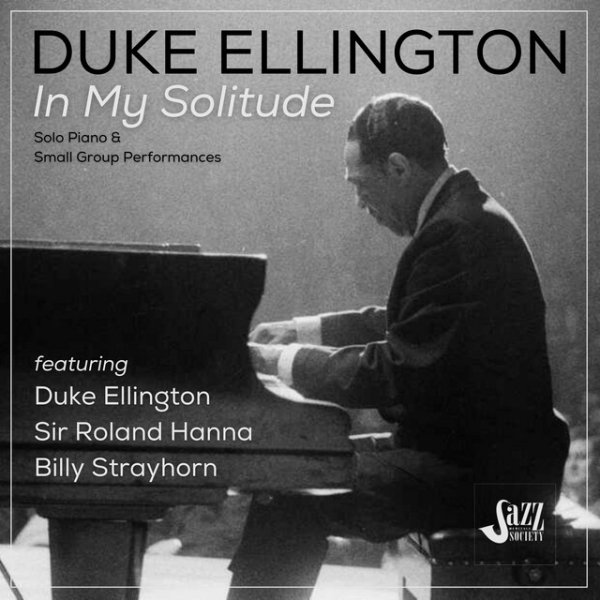 Album Duke Ellington - In My Solitude: Solo Piano and Small Group Performances