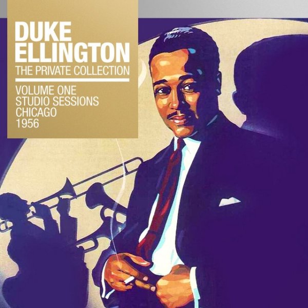 Album Duke Ellington - The Private Collection, Vol. 1: Studio Sessions Chicago, 1956