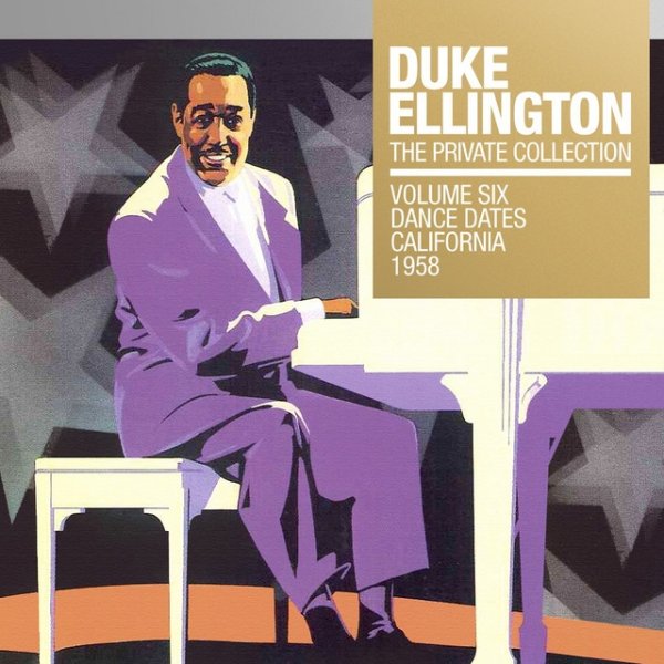 Album Duke Ellington - The Private Collection, Vol. 6: Dance Dates California, 1958