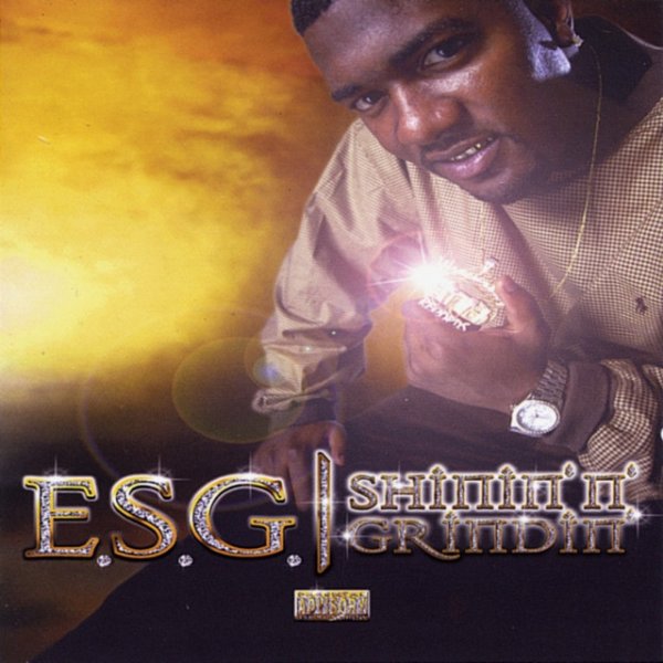 Album E.S.G. - Shinin N Grindin