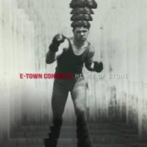 Album E.Town Concrete - Heart Of Stone