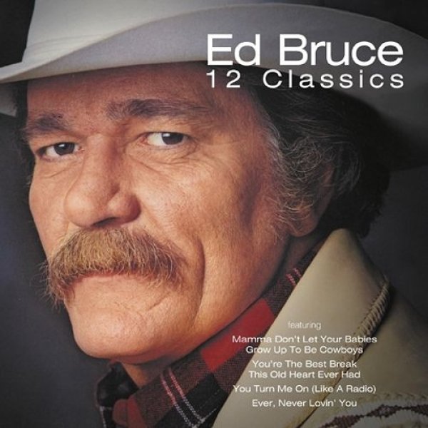 Album Ed Bruce - 12 Classics