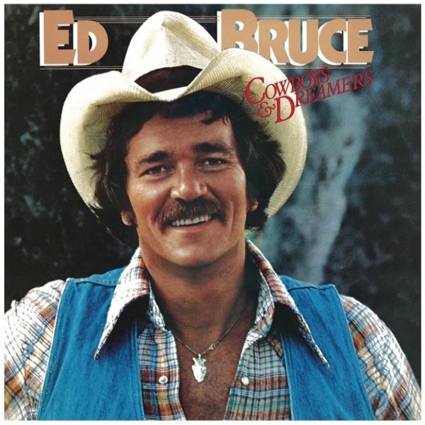 Album Ed Bruce - Cowboys & Dreamers