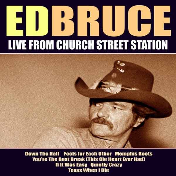 Album Ed Bruce - Ed Bruce Live From Church Street Station
