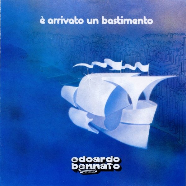 Edoardo Bennato E' Arrivato Un Bastimento, 1983