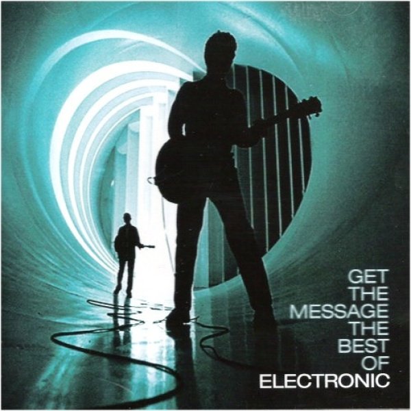Electronic Get The Message The Best Of, 2006