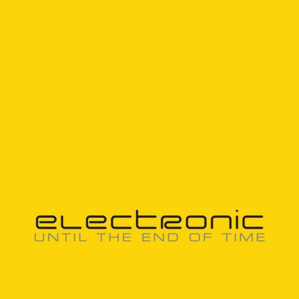 Electronic Until The End Of Time, 2007